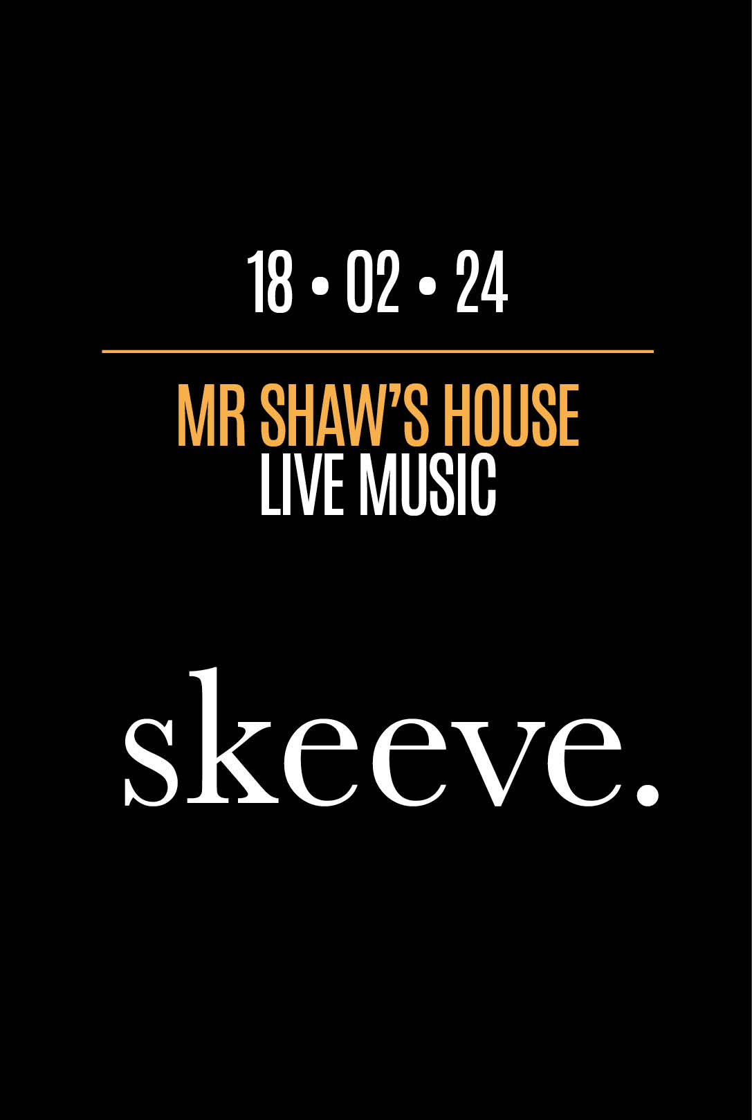 Skeev Events at Mr Shaw's House | Mr Shaw